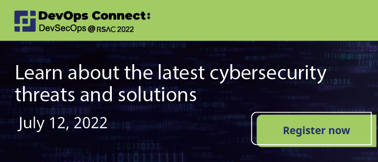 Le traitement du langage naturel et l'IA consciente entraînent des attaques de bot malveillants plus sophistiquées 1 DevOps Connect :DevSecOps @ RSAC 2022