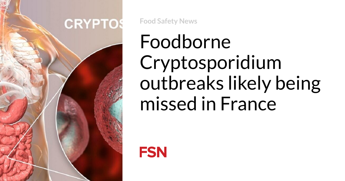 Des éclosions de Cryptosporidium d’origine alimentaire sont probablement manquées en France