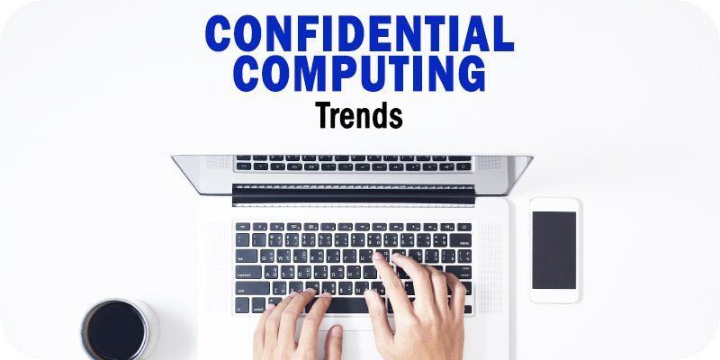 Tendances informatiques confidentielles 2023 d’un doctorat de l’UC Berkeley