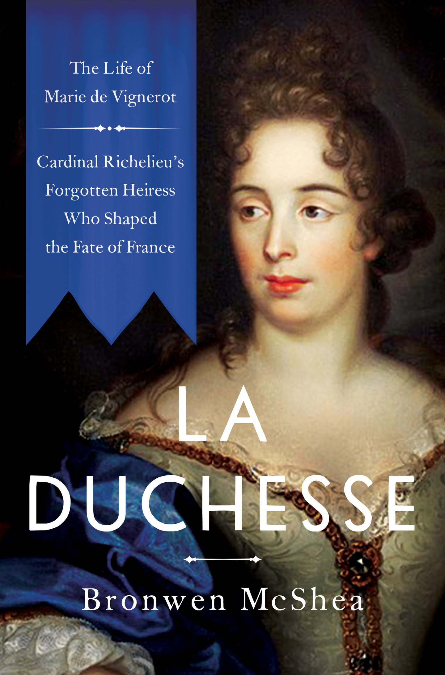 La duchesse qui a faconne le destin de la France