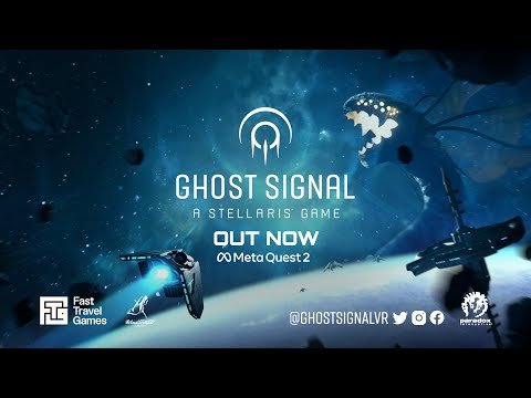 Ghost Signal - Un jeu Stellaris |  Bande-annonce de lancement (Meta Quest 2)