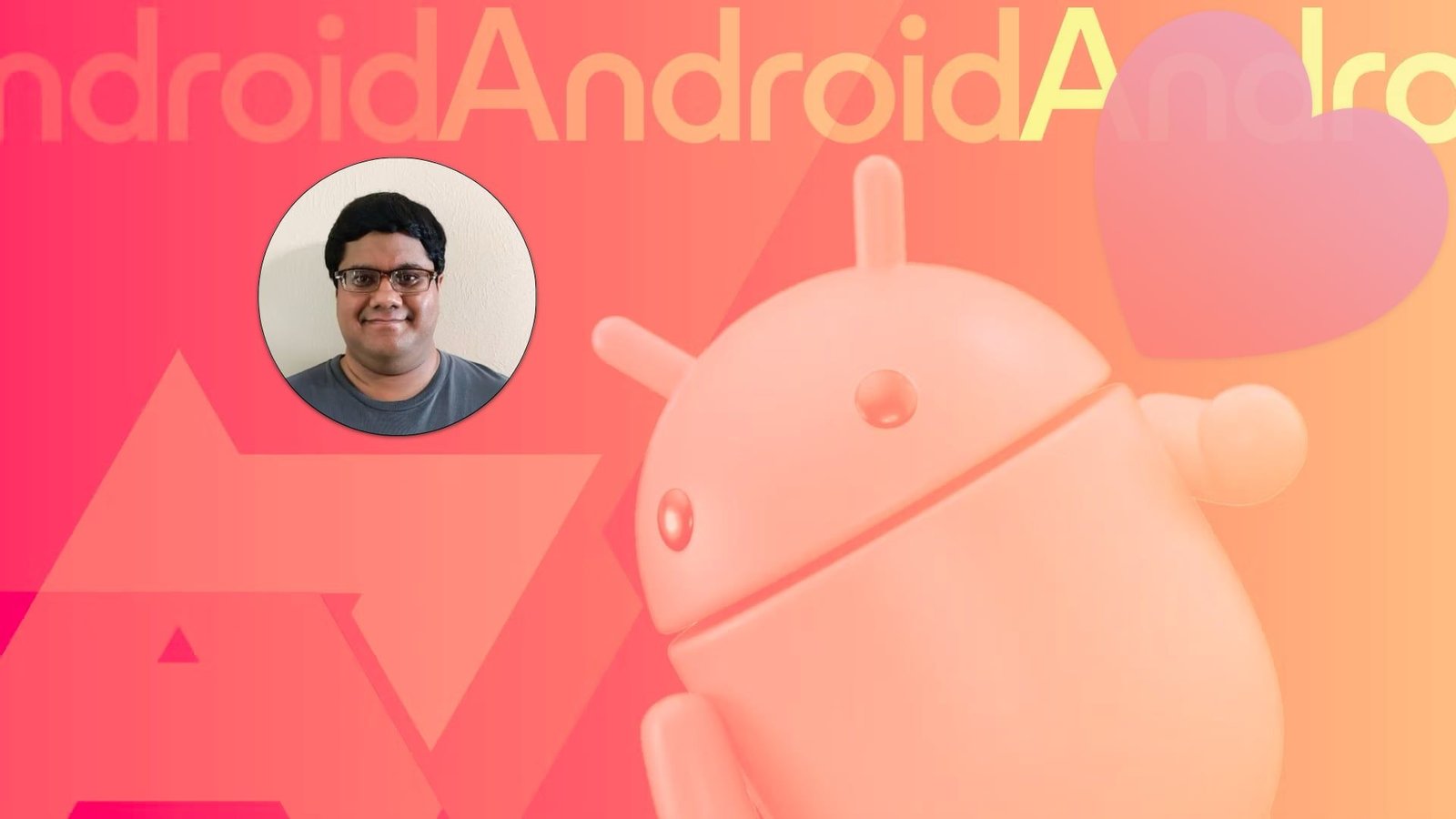 What do you love about Android, Mishaal Rahman?