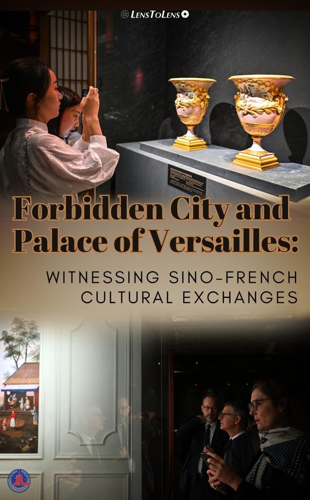 ObjectifÀLentille |  Cité interdite et château de Versailles : témoins des échanges culturels sino-français