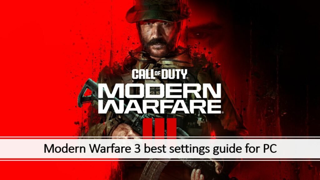 Meilleur guide de paramètres pour le graphique PC MW3 pour 