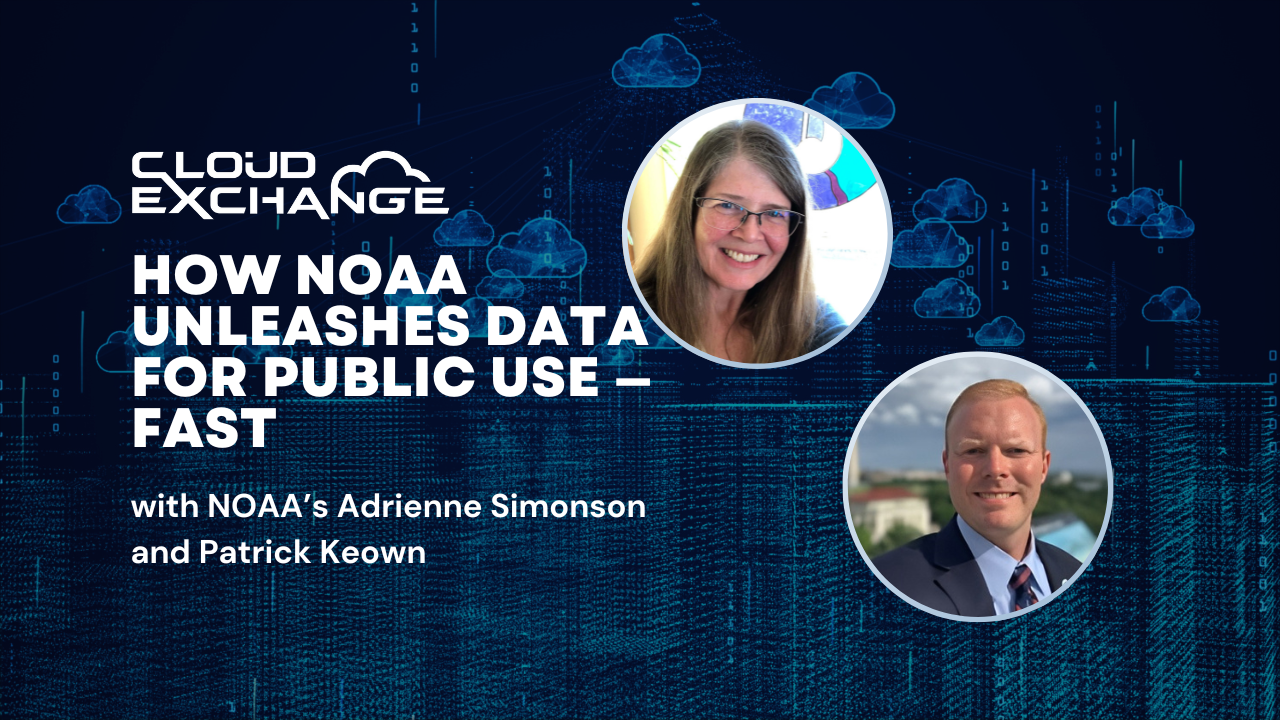 Cloud Exchange 2024 : Adrienne Simonson et Patrick Keown de la NOAA parlent du partage d’énormes ensembles de données avec le public